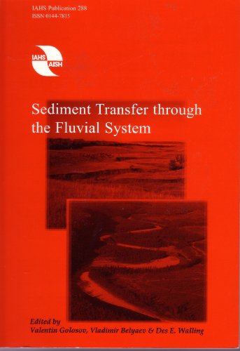 Sediment Transfer through the Fluvial System (IAHS Proceedings & Reports) (9781901502671) by Valentin Golosov; Vladimir Belyaev; Des E. Walling