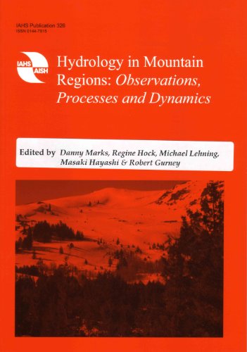 Hydrology in Mountain Regions: Observations, Processes and Dynamics (IAHS Proceedings & Reports) (9781901502893) by Danny Marks; Regine Hock; Michael Lehning; Masaki Hayashi; Robert Gurney