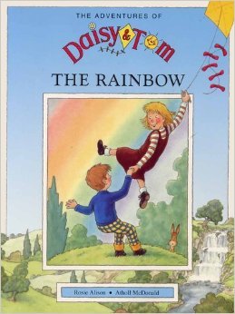 Stock image for THE ADVENTURES OF DAISY & TOM : THE RAINBOW for sale by AwesomeBooks