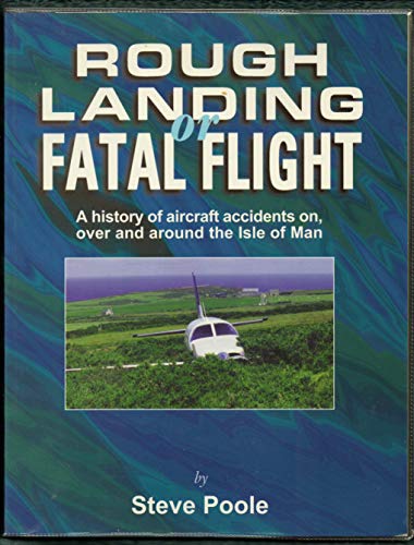 Rough Landing or Fatal Flight (9781901508031) by Steve Poole