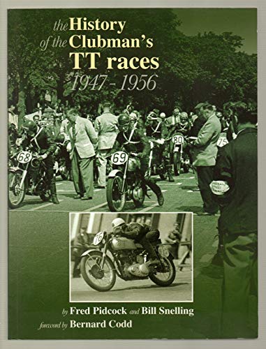 9781901508109: The History of the Isle of Man Clubman's TT Races 1947 - 1956