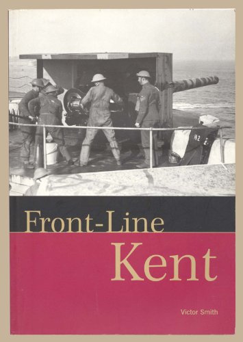 Imagen de archivo de Front-line Kent: Defence Against Invasion from 1400 to the Cold War a la venta por WorldofBooks