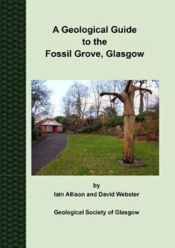 Beispielbild fr A Geological Guide to the Fossil Grove, Glasgow zum Verkauf von Blackwell's