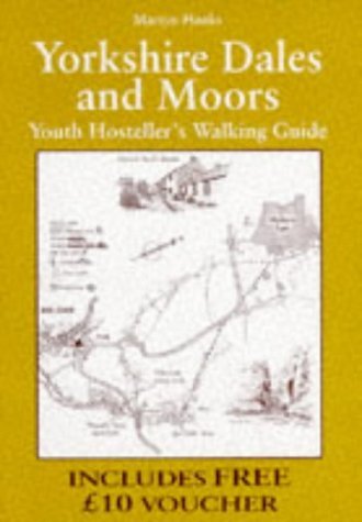 Yorkshire Dales and Moors: Youth Hosteller's Walking Guide (Landmark Visitor Guide) - Hanks, Martin