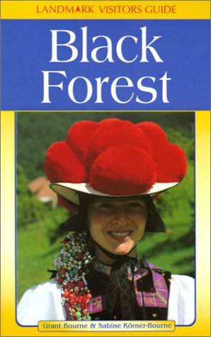 Black Forest (Landmark Visitors Guides) (9781901522396) by Bourne, Grant; Korner-Bourne, Sabine