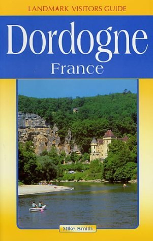 Stock image for DORDOGNE, FRANCE (Landmark Visitors Guide) for sale by Stephen Dadd