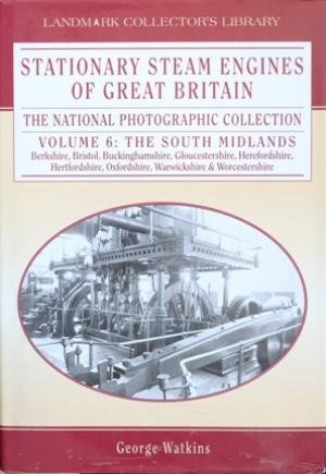 Beispielbild fr Stationary Steam Engines of Great Britain: The National Photographic Collection: Vol 6. The South Midlands zum Verkauf von Bill Hudson Transport Books