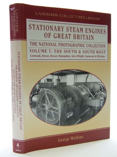 Beispielbild fr Stationary Steam Engines of Great Britain: The National Photographic Collection, Vol. 7: The South & South West (Landmark Collectors Library): The South and South West Vol 7 zum Verkauf von Barney's books