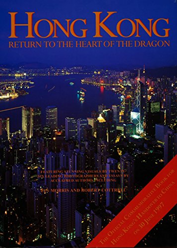 9781901526042: Hong Kong: Return to the Heart of the Dragon - Official Commemorative Book for Hong Kong's Handover to China on 30 June 1997