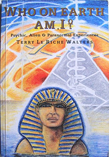 Beispielbild fr Who on Earth am I?: Psychic, Alien and Paranormal Experiences zum Verkauf von WorldofBooks