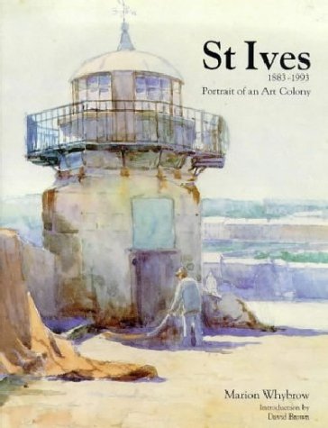 Stock image for St.Ives, 1883-1993: Portrait of an Art Colony for sale by WorldofBooks