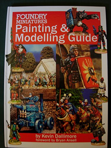 Imagen de archivo de Foundry Miniatures Painting and Modelling Guide a la venta por Sarah Zaluckyj