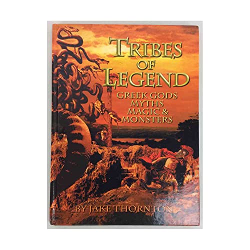 Beispielbild fr Tribes of Legend: Greek Gods, Myths, Magic & Monsters zum Verkauf von Joseph Burridge Books