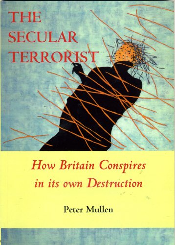 Imagen de archivo de The Secular Terrorist: How Britain Conspires in Its Own Destruction a la venta por WorldofBooks