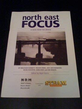 Beispielbild fr NORTH EAST FOCUS: A VIEW FROM THE BRIDGE. zum Verkauf von WorldofBooks