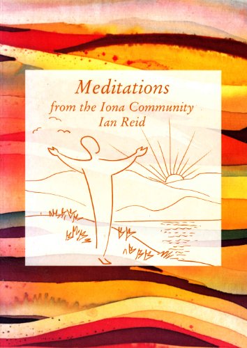 Stock image for Meditations from the Iona Community for sale by WorldofBooks