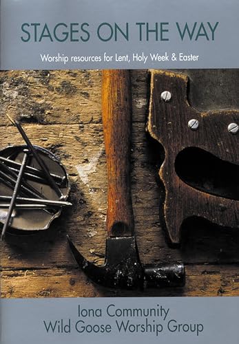 Stock image for Stages on the Way : Worship Resources for Lent, Holy Week and Easter for sale by Better World Books Ltd