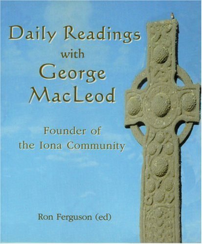 Beispielbild fr Daily Readings with George MacLeod zum Verkauf von SecondSale