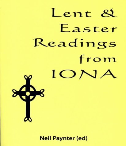 Beispielbild fr Lent and Easter Readings from Iona zum Verkauf von SecondSale