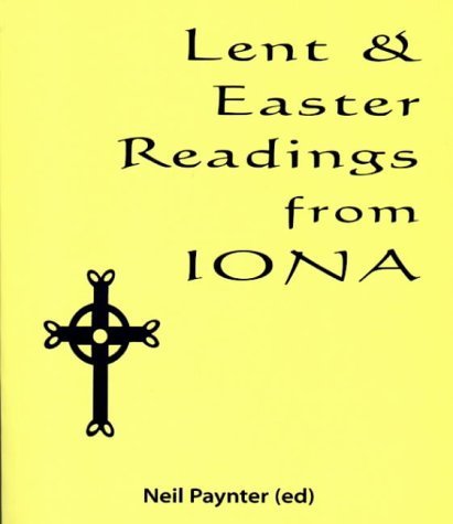 Stock image for Lent and Easter Readings from Iona for sale by Better World Books