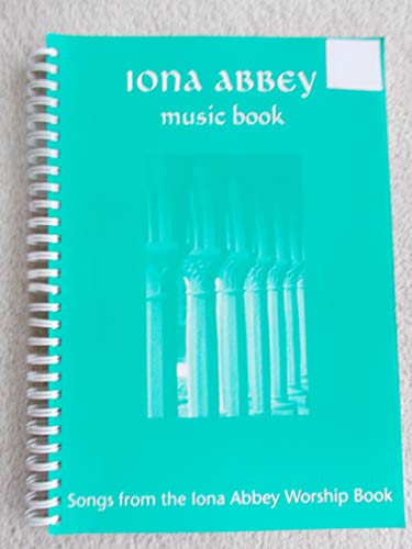 9781901557732: Iona Abbey Music Book: Songs from the "Iona Abbey Worship Book"