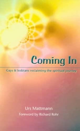 Stock image for Coming In: Gays and Lesbians Reclaiming the Spiritual Journey for sale by WorldofBooks