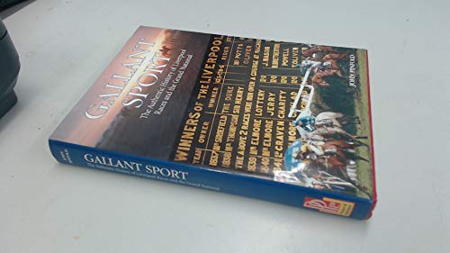 Stock image for Gallant Sport: The Authentic History of Liverpool Races and the Grand National for sale by WorldofBooks