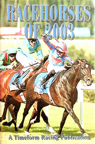 9781901570410: Racehorses of 2003