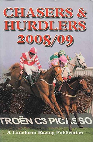 Beispielbild fr Chasers and Hurdlers 2008/2009: A "Timeform" Racing Publication zum Verkauf von MusicMagpie