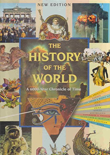 Stock image for THE HISTORY OF THE WORLD A 6000-Year Chronicle of Time for sale by SecondSale