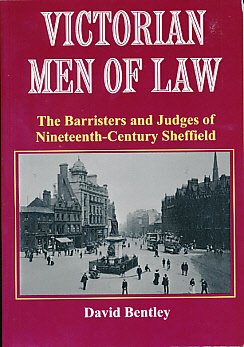 Beispielbild fr Victorian Men of Law : The Barristers and Judges of Nineteenth-Century Sheffield zum Verkauf von WorldofBooks