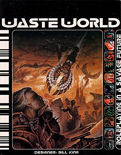 Waste World: Roleplaying in a Savage Future (9781901621006) by Bill King