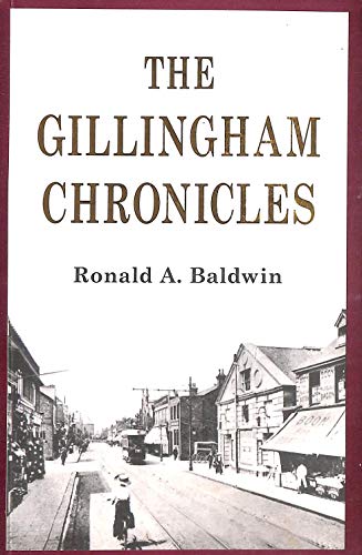 9781901625028: Gillingham Chronicles: A History of Gillingham, Kent