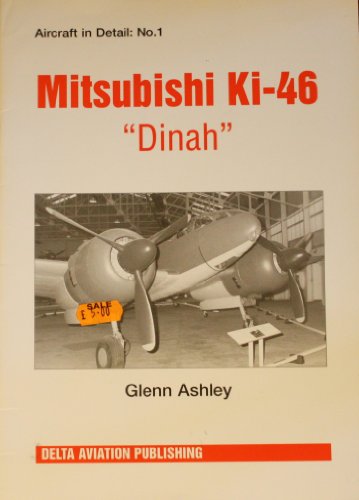 Beispielbild fr Mitsubishi Ki-46 'Dinah' (Aircraft in Detail) zum Verkauf von Kisselburg Military Books