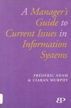 Stock image for A Manager's Guide to Issues in Information Systems for sale by WorldofBooks