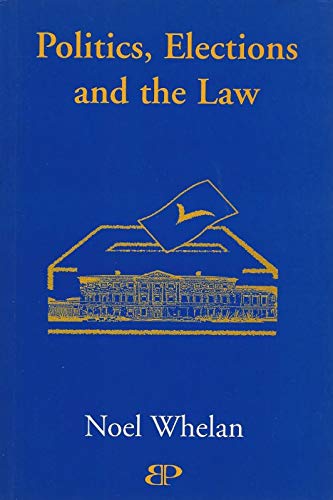 Beispielbild fr Politics, Elections and the Law zum Verkauf von Kennys Bookshop and Art Galleries Ltd.
