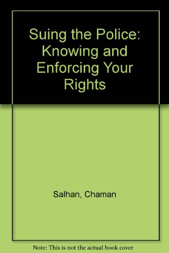 Stock image for Suing the Police: Knowing and Enforcing Your Rights for sale by WorldofBooks