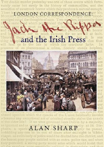 Beispielbild fr London Correspondence (Jack the Ripper and the Irish Press) zum Verkauf von WorldofBooks