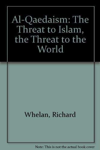 Beispielbild fr Al-Qaedaism: The Threat to Islam, the Threat to the World [Inscribed] zum Verkauf von Second Story Books, ABAA