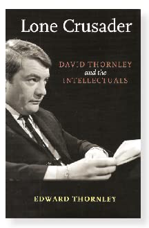 Stock image for Lone Crusader: David Thornley and the Intellectuals for sale by WorldofBooks