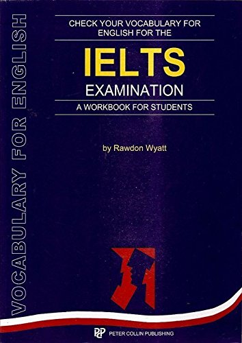 Stock image for Check Your Vocabulary For English For The IELTS Examination: A Workbook for Students for sale by WorldofBooks