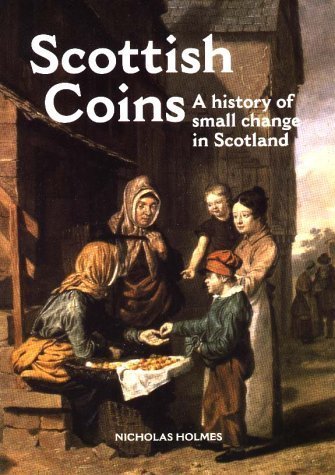 9781901663020: Scottish Coins: A History of Small Change in Scotland
