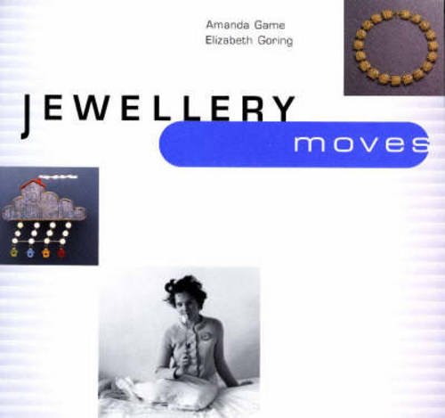 Beispielbild fr Jewellery Moves: Ornament for the 21st Century zum Verkauf von WorldofBooks