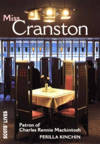 Stock image for Miss Cranston: Patron of Charles Rennie Mackintosh (Scots' Lives) for sale by Bookmans