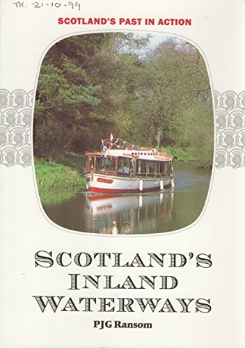 Scotland's Inland Waterways : Canals, Rivers & Lochs