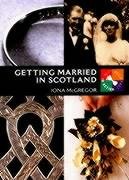 Stock image for Getting Married in Scotland (Scotland's Past in Action S.) for sale by WorldofBooks