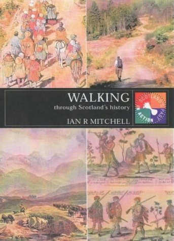 9781901663518: Walking Through Scotland's History (Scotland's Past in Action S.)
