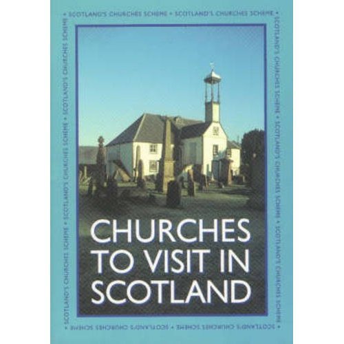 Beispielbild fr Churches to Visit in Scotland zum Verkauf von WorldofBooks