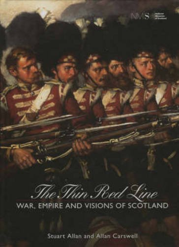 Beispielbild fr The Thin Red Line: War, Empire and Visions of Scotland zum Verkauf von WorldofBooks