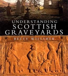 Stock image for Understanding Scottish Graveyards for sale by WorldofBooks